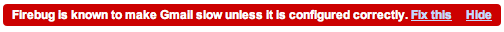 Firebug makes Gmail slow
