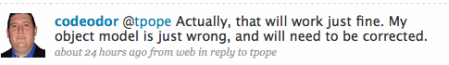 Actually, that will work just fine. My object model is just wrong, and will need to be corrected.  