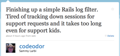 Finishing up a simple Rails log filter. Tired of tracking down sessions for support requests and it takes too long even for support kids.